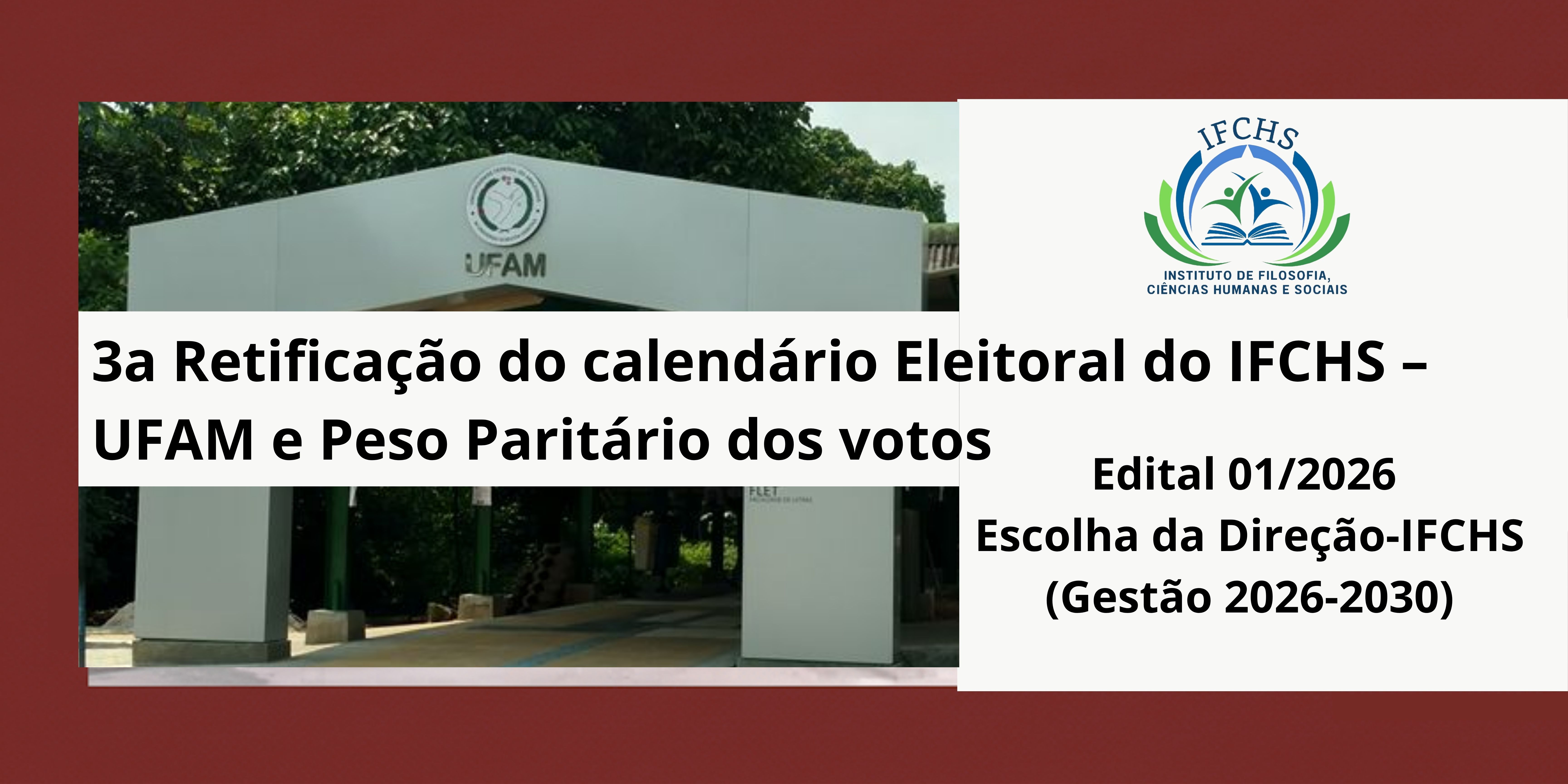 COMISSÃO ELEITORAL RETIFICA EDITAL PARA ESCOLHA DE DIRIGENTES NO IFCHS/UFAM E PESO DE VOTO PARITÁRIO